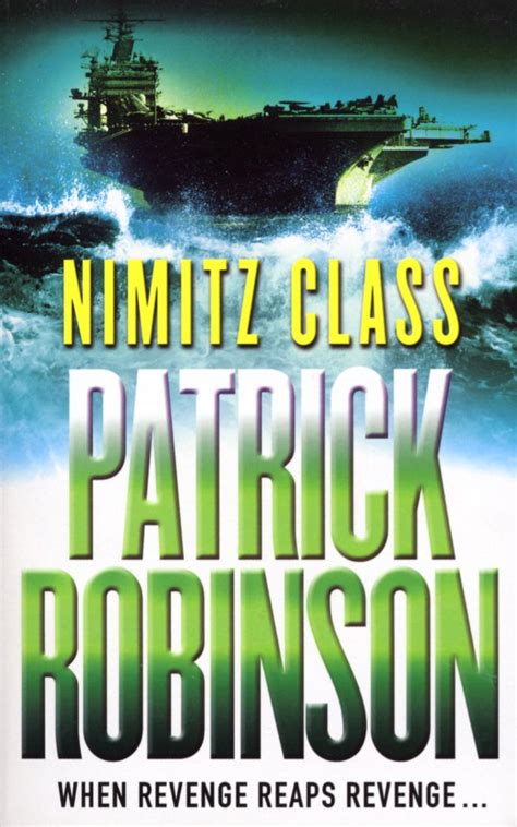 Patrick Robinson (Author of Nimitz Class)